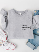 Load image into Gallery viewer, Strong Mamas Pray Graphic Sweatshirt