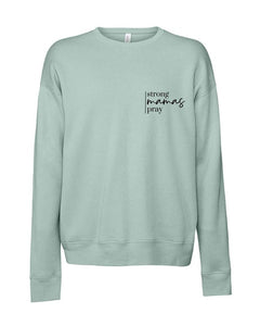 Strong Mamas Pray Graphic Sweatshirt