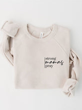 Load image into Gallery viewer, Strong Mamas Pray Graphic Sweatshirt
