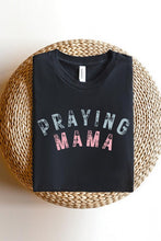 Load image into Gallery viewer, Praying Mama Christian Graphic T Shirts
