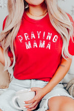 Load image into Gallery viewer, Praying Mama Christian Graphic T Shirts