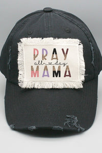 Pray All Day Mama Patch Hat