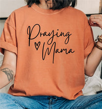 Load image into Gallery viewer, Praying Mama Comfort Color Tee