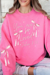 Cre8ed2luv's Pink Bow You Are So Loved Graphic Sweatshirt